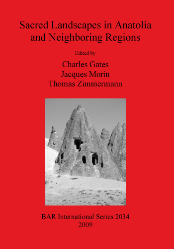 Sacred Landscapes in Anatolia and Neighboring Regions