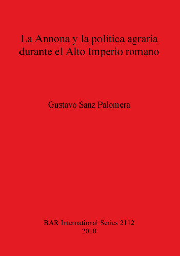 La Annona y la política agraria durante el Alto Imperio romano