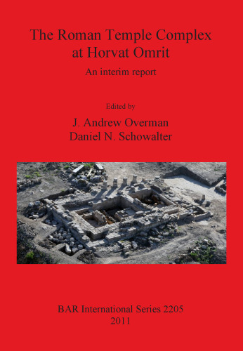 The Roman Temple Complex at Horvat Omrit: An Interim Report