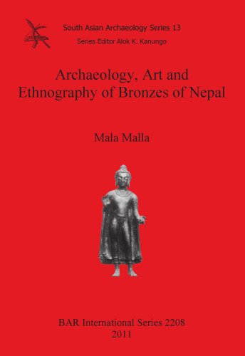 Archaeology, Art and Ethnography of Bronzes of Nepal