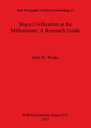 Maya Civilization at the Millennium: A Research Guide