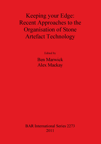 Keeping your Edge: Recent Approaches to the Organisation of Stone Artefact Technology