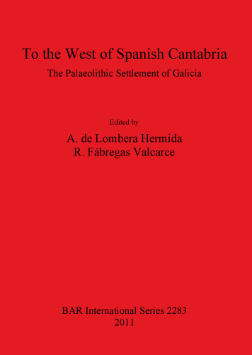 To the West of Spanish Cantabria: The Palaeolithic Settlement of Galicia