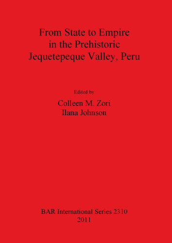 From State to Empire in the Prehistoric Jequetepeque Valley, Peru