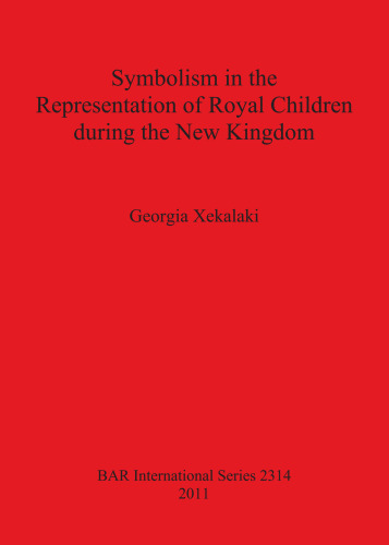 Symbolism in the Representation of Royal Children during the New Kingdom
