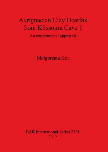 Aurignacian Clay Hearths from Klissoura Cave 1: An experimental approach