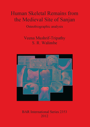 Human Skeletal Remains from the Medieval Site of Sanjan: Osteobiographic analysis