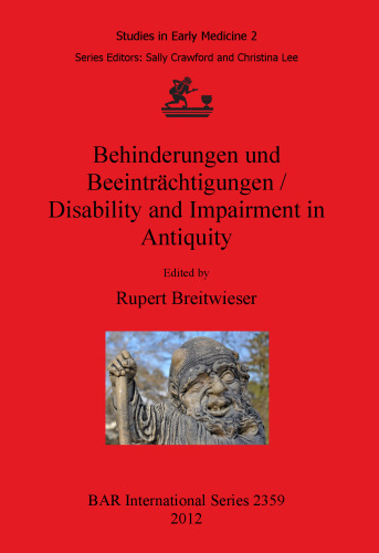 Behinderungen und Beeinträchtigungen / Disability and Impairment in Antiquity