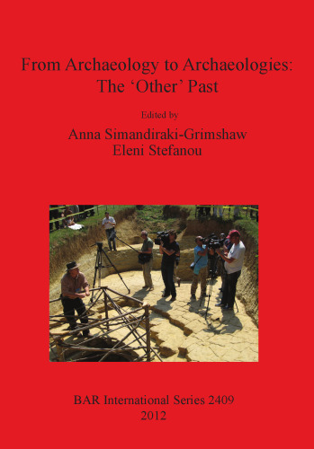 From Archaeology to Archaeologies: The 'Other' Past