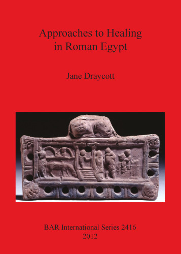 Approaches to Healing in Roman Egypt