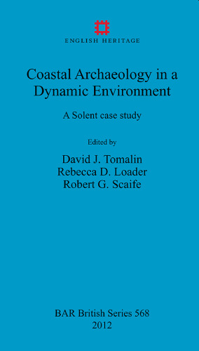 Coastal Archaeology in a Dynamic Environment: A Solent case study