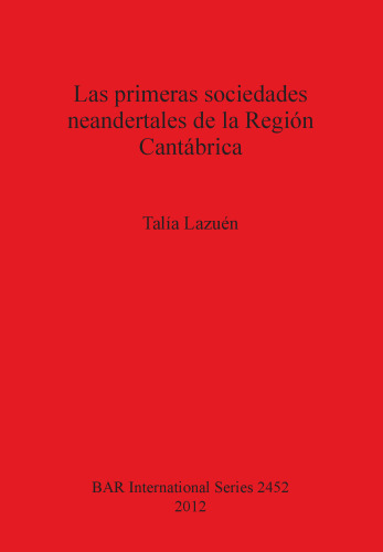 Las primeras sociedades neandertales de la Región Cantábrica