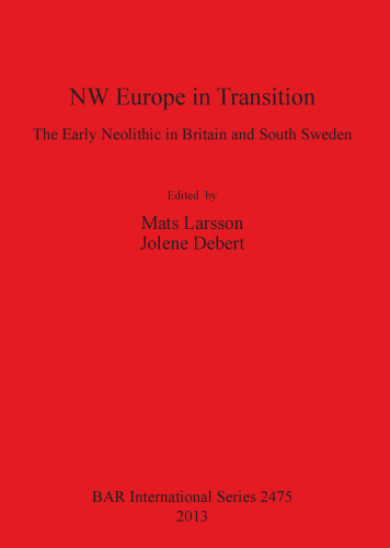 NW Europe in Transition: The Early Neolithic in Britain and South Sweden