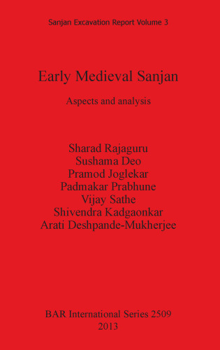 Early Medieval Sanjan: Aspects and analysis