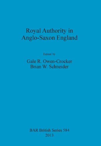 Royal Authority in Anglo-Saxon England