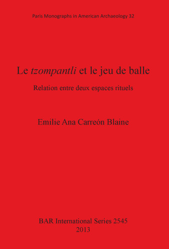 Le tzompantli et le jeu de balle: Relation entre deux espaces rituels