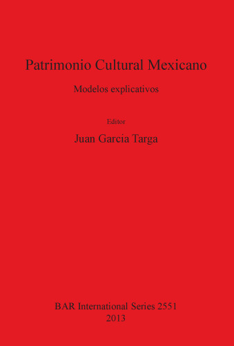 Patrimonio Cultural Mexicano: Modelos explicativos