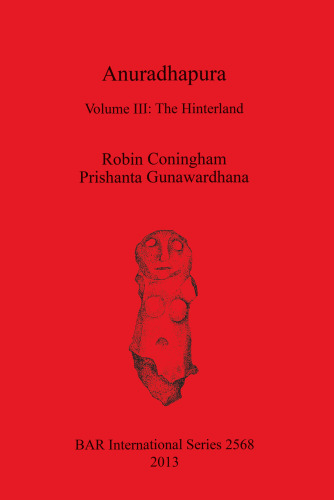 Anuradhapura: Volume III: The Hinterland