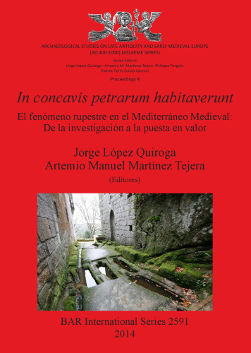 In concavis petrarum habitaverunt: El fenómeno rupestre en el Mediterráneo Medieval: De la investigación a la puesta en valor