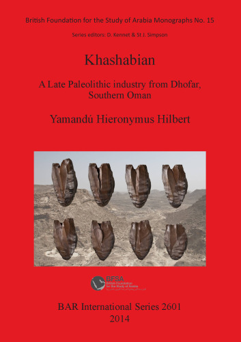 Khashabian: A Late Paleolithic Industry from Dhofar, southern Oman