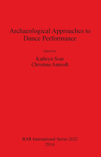 Archaeological Approaches to Dance Performance