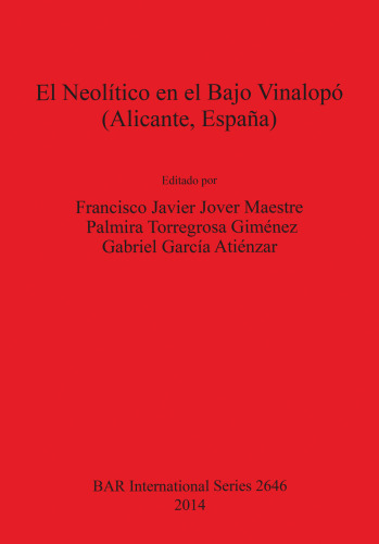 El Neolítico en el Bajo Vinalopó (Alicante, España)