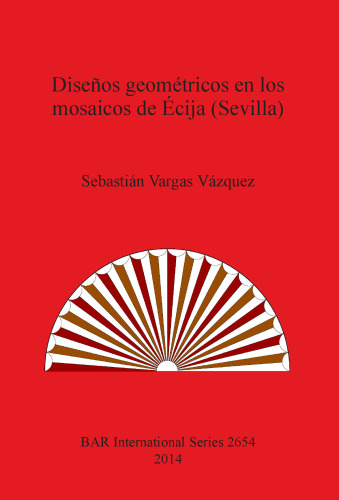 Diseños geométricos en los mosaicos de Écija (Sevilla)