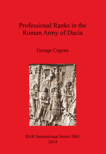 Professional Ranks in the Roman Army of Dacia