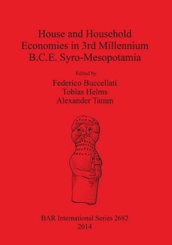 House and Household Economies in 3rd Millennium B.C.E. Syro-Mesopotamia