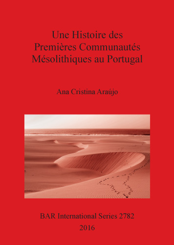 Une Histoire des Premières Communautés Mésolithiques au Portugal