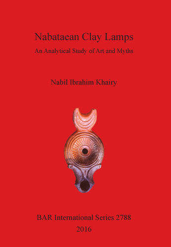 Nabataean Clay Lamps: An Analytical Study of Art and Myths
