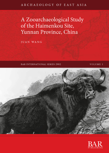 A Zooarchaeological Study of the Haimenkou Site, Yunnan Province, China
