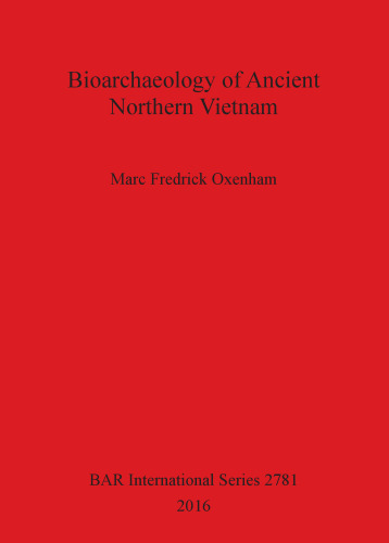 Bioarchaeology of Ancient Northern Vietnam