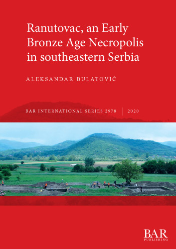 Ranutovac, an Early Bronze Age Necropolis in southeastern Serbia