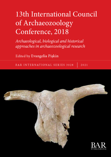13th International Council of Archaeozoology Conference, 2018: Archaeological, biological and historical approaches in archaeozoological research