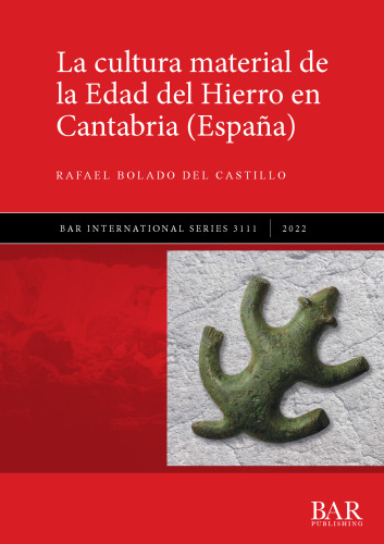 La cultura material de la Edad del Hierro en Cantabria (España)