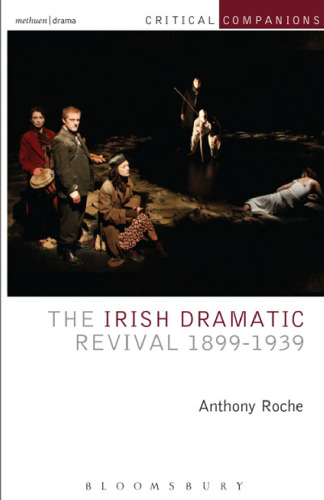 The Irish Dramatic Revival 1899–1939