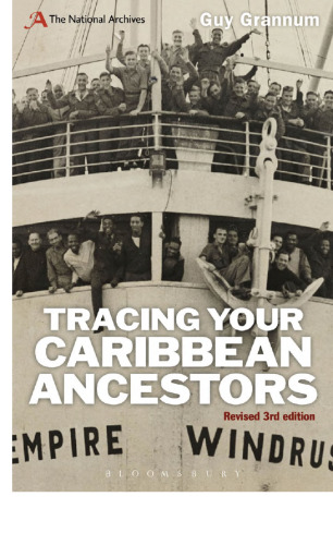 Tracing Your Caribbean Ancestors: A National Archives Guide, Third Edition