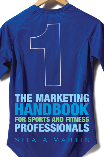 The Marketing Handbook for Sports and Fitness Professionals