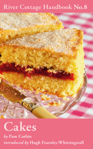 The River Cottages cakes handbook