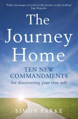 The Journey Home: Ten New Commandments for Discovering Your True Self