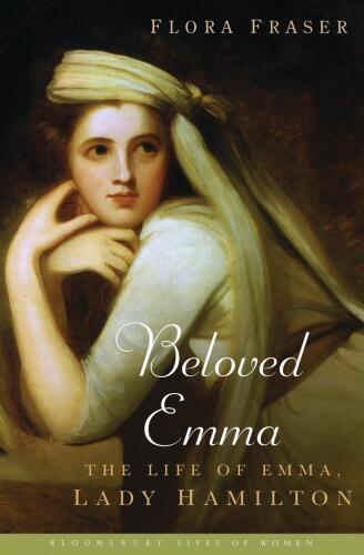 Beloved Emma: The Life of Emma, Lady Hamilton