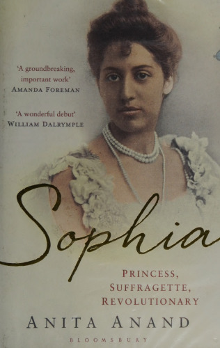 Sophia: Princess, Suffragette, Revolutionary