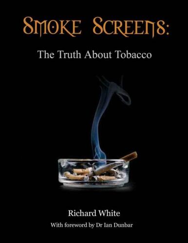 Smoke Screens: The Truth About Tobacco