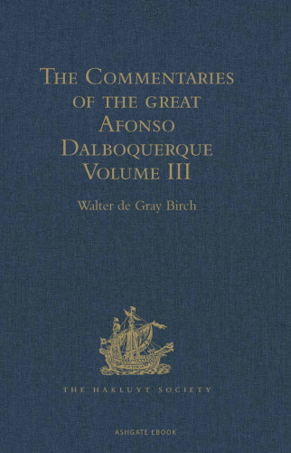 Commentaries of the Great Afonso Dalboquerque : Volume III