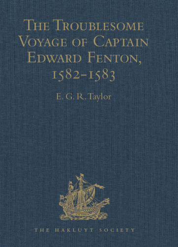 The Troublesome Voyage of Captain Edward Fenton, 1582-1583