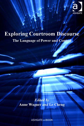 Exploring courtroom discourse : the language of power and control