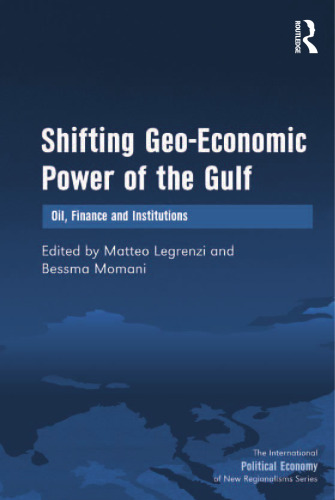 Shifting Geo-Economic Power of the Gulf: Oil, Finance and Institutions
