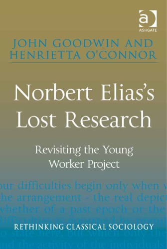Norbert Elias's Lost Research: Revisiting the Young Worker Project