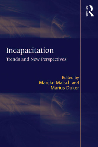 Incapacitation : Trends and New Perspectives